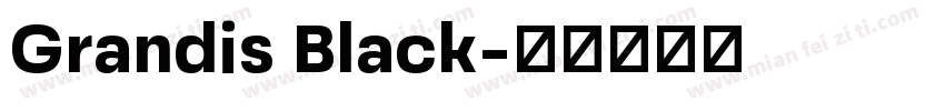 Grandis Black字体转换